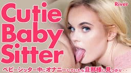 Cutie Baby Sitter ベビーシッター中にオナニーしていたら・・